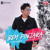 Bey Pinjara - Ankit Tiwari